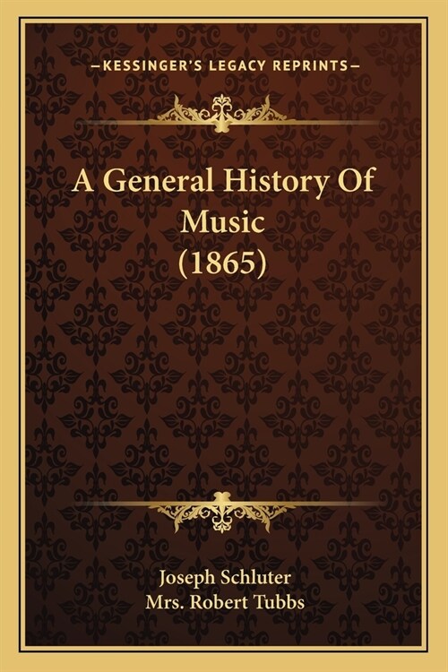 A General History Of Music (1865) (Paperback)