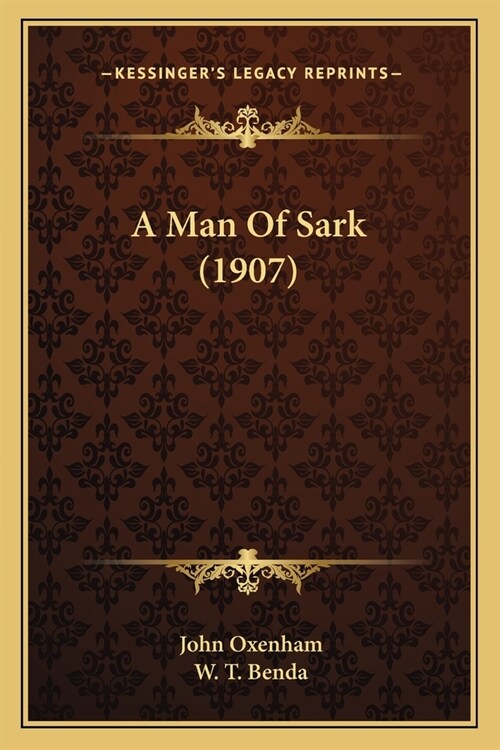 A Man Of Sark (1907) (Paperback)