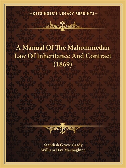 A Manual Of The Mahommedan Law Of Inheritance And Contract (1869) (Paperback)