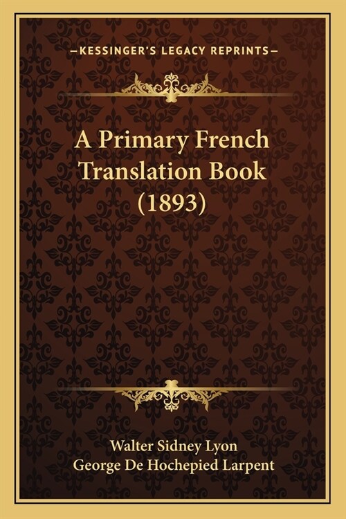 A Primary French Translation Book (1893) (Paperback)