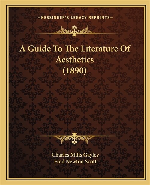 A Guide To The Literature Of Aesthetics (1890) (Paperback)