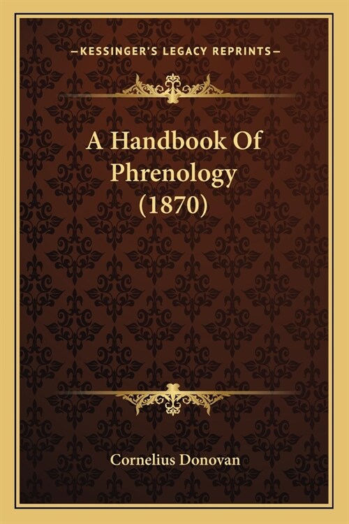 A Handbook Of Phrenology (1870) (Paperback)