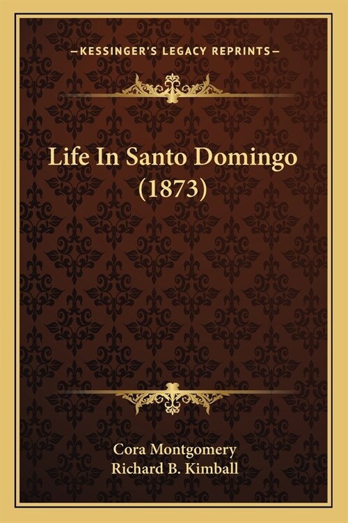 Life In Santo Domingo (1873) (Paperback)