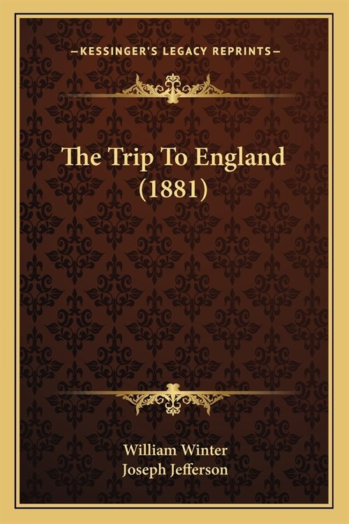 The Trip To England (1881) (Paperback)