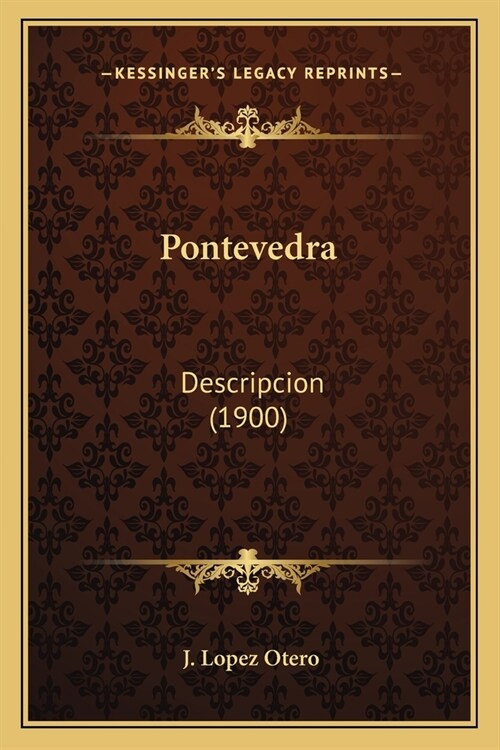 Pontevedra: Descripcion (1900) (Paperback)