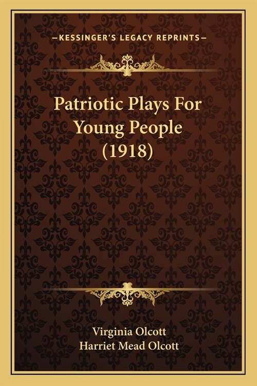 Patriotic Plays For Young People (1918) (Paperback)
