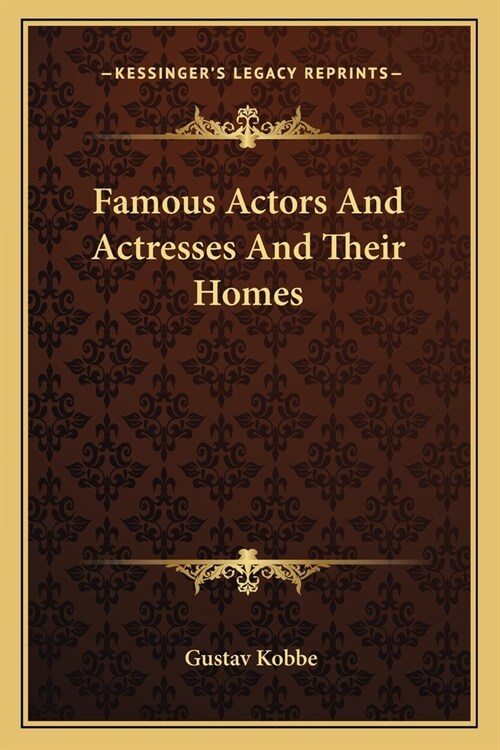 Famous Actors And Actresses And Their Homes (Paperback)
