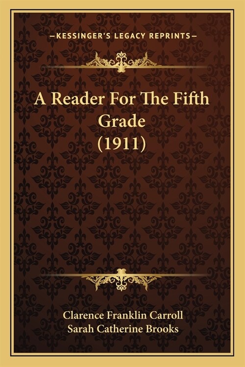 A Reader For The Fifth Grade (1911) (Paperback)