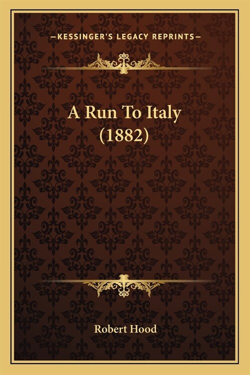 A Run To Italy (1882) (Paperback)
