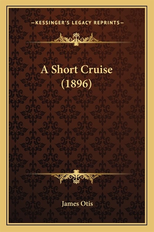 A Short Cruise (1896) (Paperback)