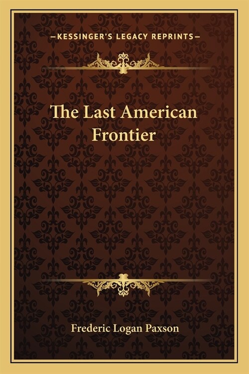 The Last American Frontier (Paperback)