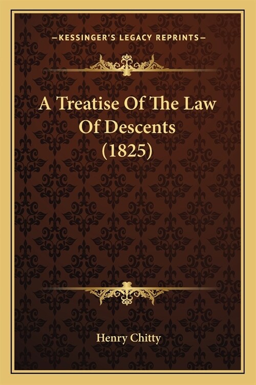 A Treatise Of The Law Of Descents (1825) (Paperback)