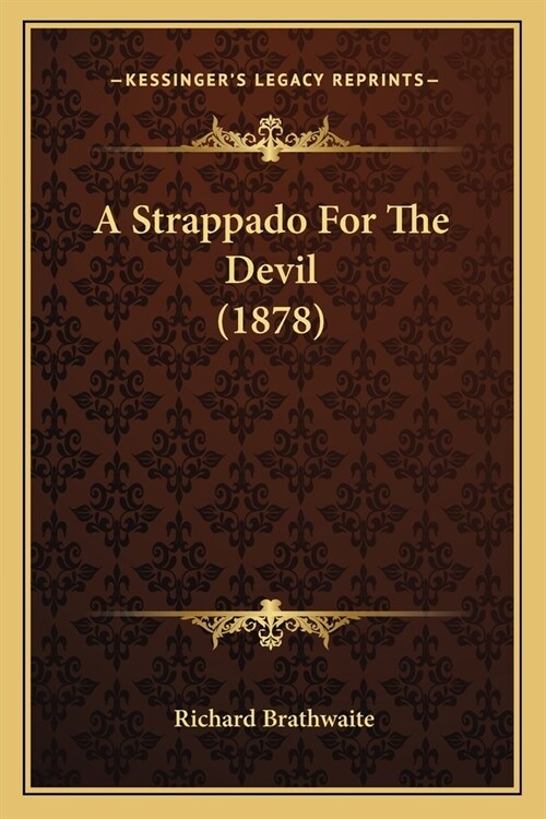 A Strappado For The Devil (1878) (Paperback)