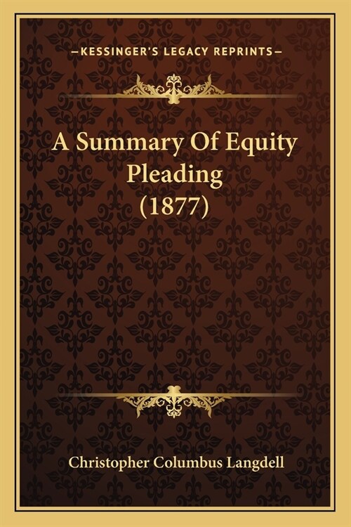 A Summary Of Equity Pleading (1877) (Paperback)