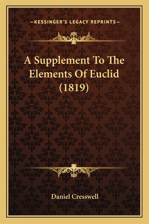 A Supplement To The Elements Of Euclid (1819) (Paperback)