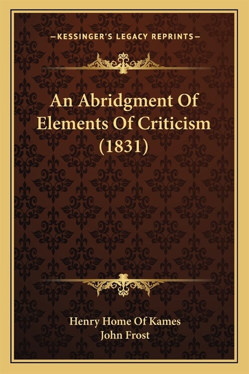 An Abridgment Of Elements Of Criticism (1831) (Paperback)