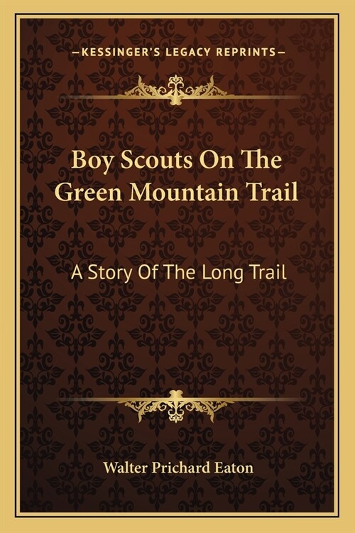 Boy Scouts On The Green Mountain Trail: A Story Of The Long Trail (Paperback)