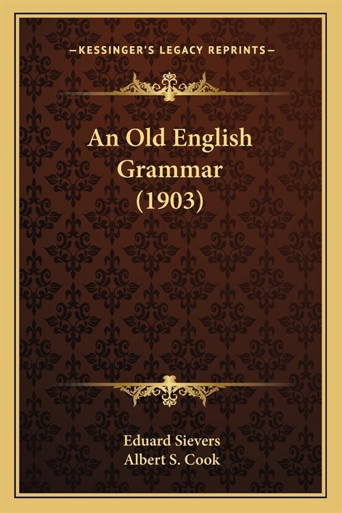 An Old English Grammar (1903) (Paperback)