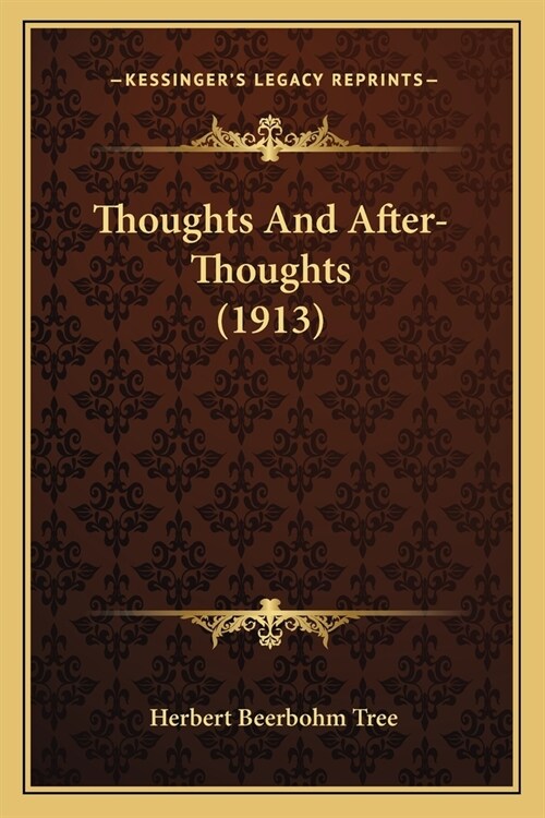 Thoughts And After-Thoughts (1913) (Paperback)