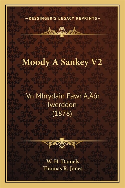 Moody A Sankey V2: Vn Mhrydain Fawr Ar Iwerddon (1878) (Paperback)