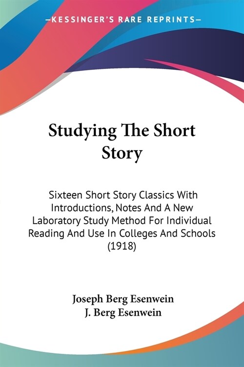 Studying The Short Story: Sixteen Short Story Classics With Introductions, Notes And A New Laboratory Study Method For Individual Reading And Us (Paperback)