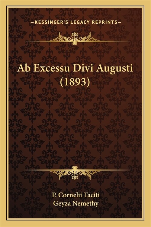 Ab Excessu Divi Augusti (1893) (Paperback)