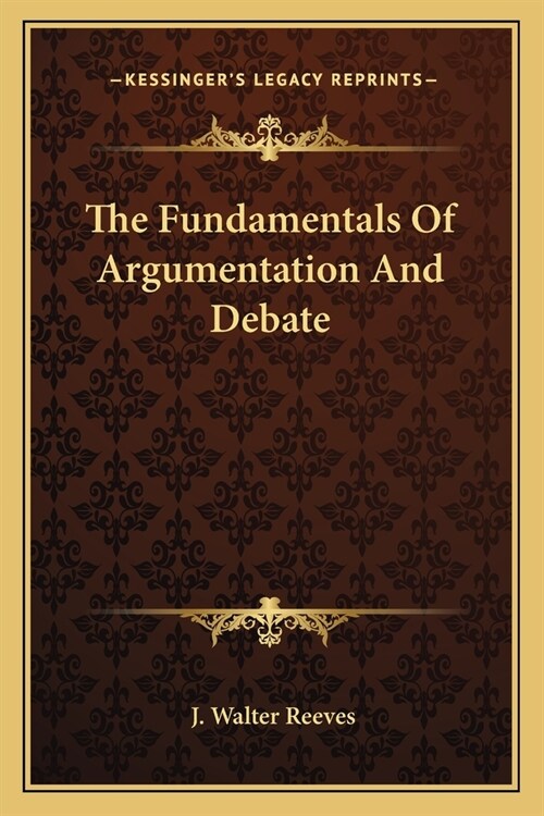 The Fundamentals Of Argumentation And Debate (Paperback)