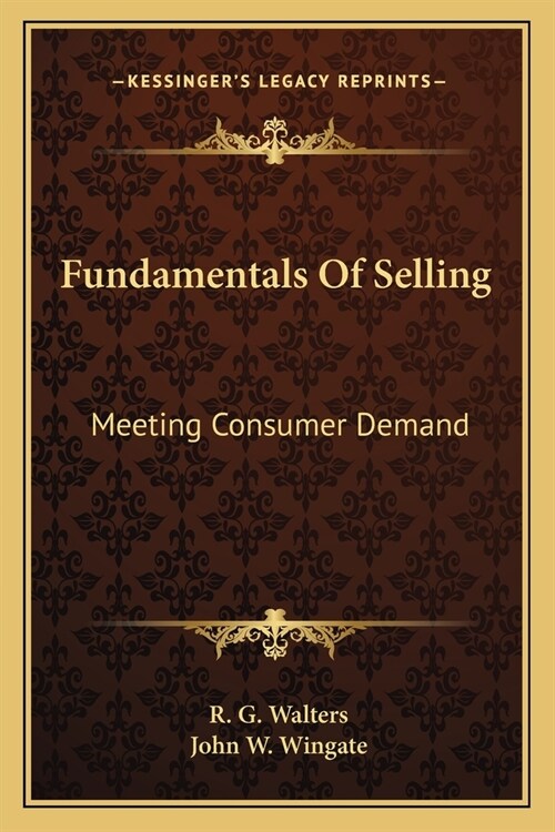 Fundamentals Of Selling: Meeting Consumer Demand (Paperback)