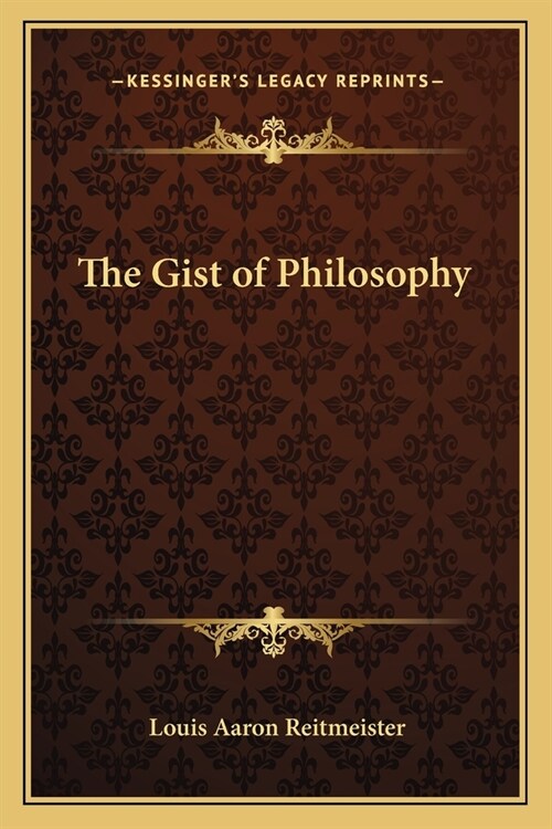 The Gist of Philosophy (Paperback)