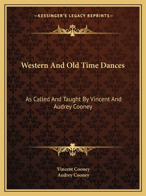 Western And Old Time Dances: As Called And Taught By Vincent And Audrey Cooney (Paperback)