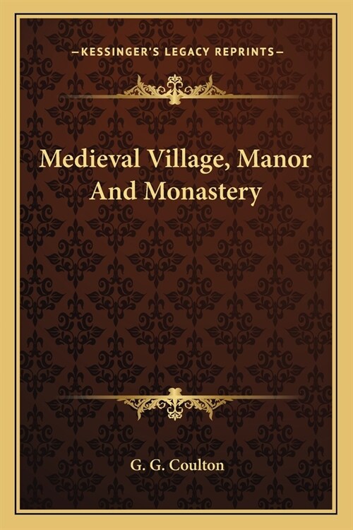 Medieval Village, Manor And Monastery (Paperback)