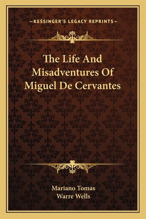 The Life And Misadventures Of Miguel De Cervantes (Paperback)