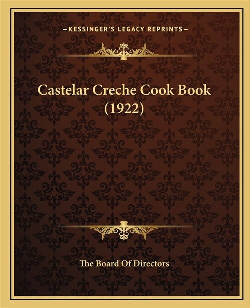 Castelar Creche Cook Book (1922) (Paperback)