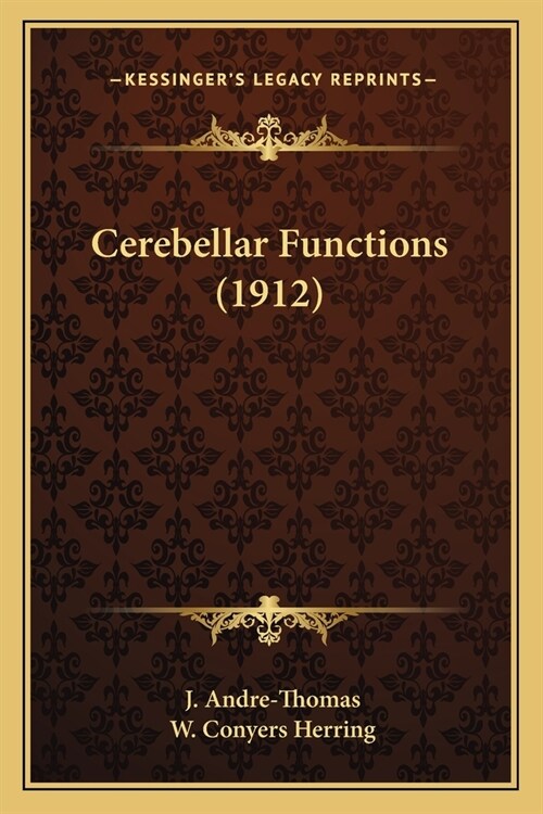 Cerebellar Functions (1912) (Paperback)