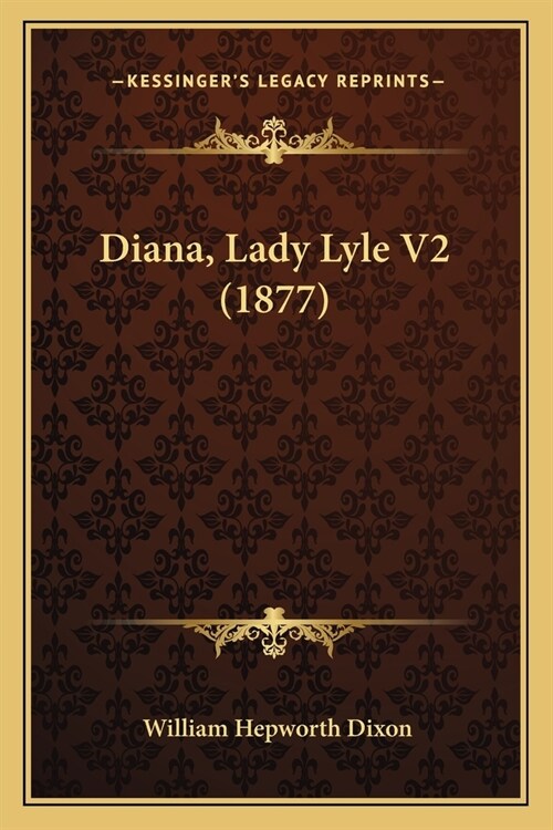 Diana, Lady Lyle V2 (1877) (Paperback)