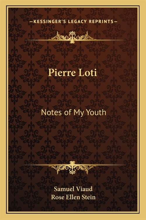 Pierre Loti: Notes of My Youth (Paperback)