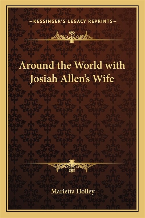 Around the World with Josiah Allens Wife (Paperback)