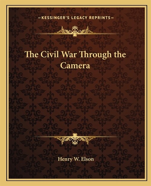 The Civil War Through the Camera (Paperback)