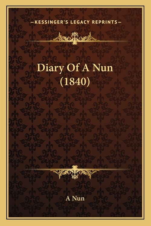 Diary Of A Nun (1840) (Paperback)