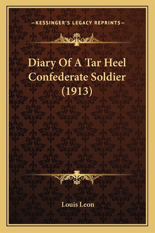 Diary Of A Tar Heel Confederate Soldier (1913) (Paperback)