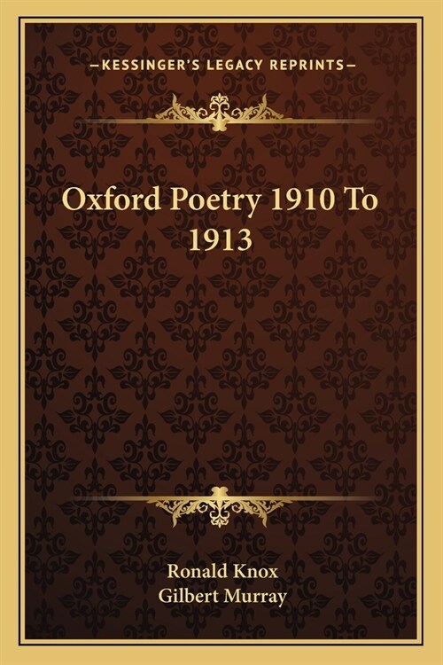 Oxford Poetry 1910 To 1913 (Paperback)