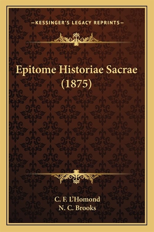 Epitome Historiae Sacrae (1875) (Paperback)