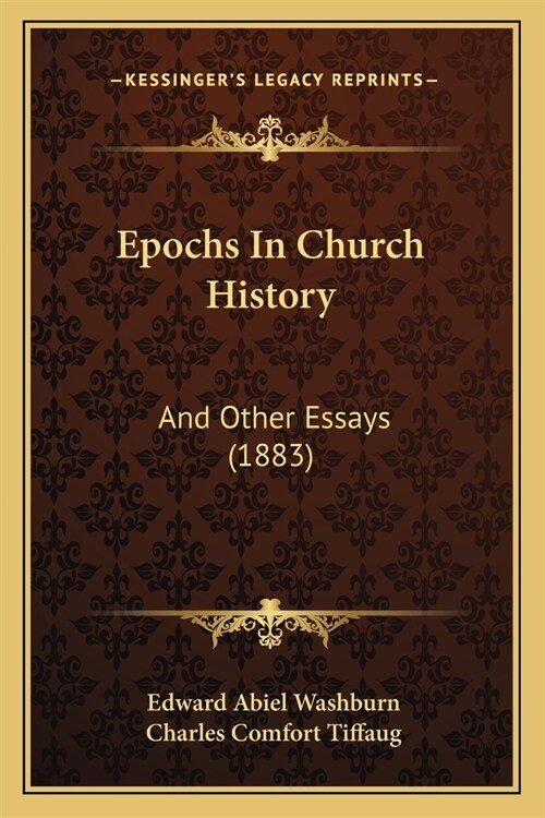 Epochs In Church History: And Other Essays (1883) (Paperback)