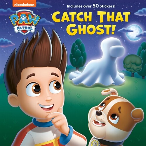 Catch That Ghost! (Paw Patrol) (Hardcover)