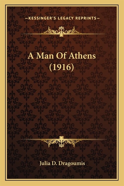 A Man Of Athens (1916) (Paperback)