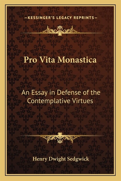 Pro Vita Monastica: An Essay in Defense of the Contemplative Virtues (Paperback)