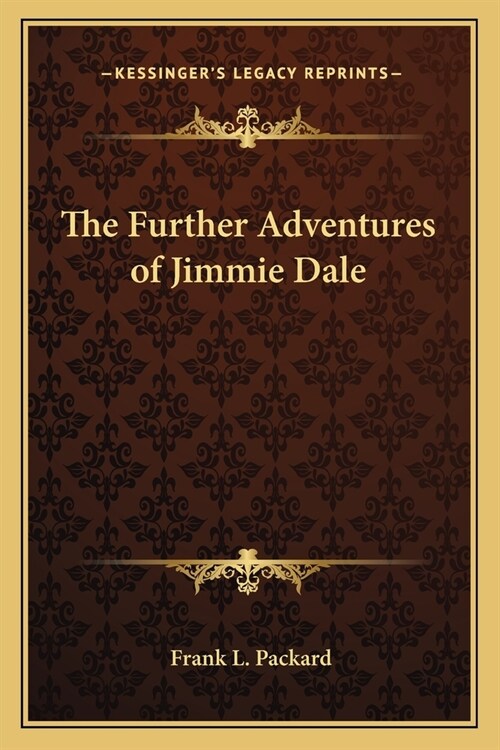 The Further Adventures of Jimmie Dale (Paperback)