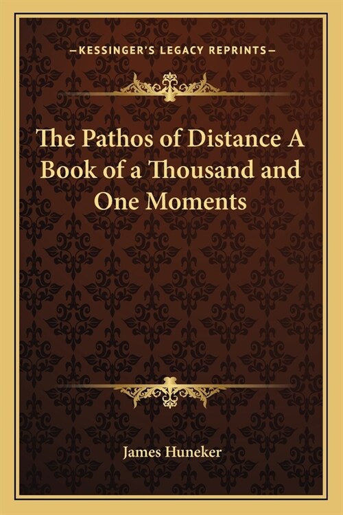 The Pathos of Distance A Book of a Thousand and One Moments (Paperback)