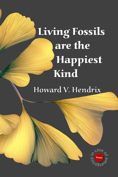 Living Fossils are the Happiest Kind (Paperback)