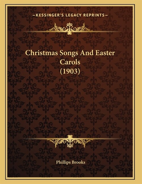 Christmas Songs And Easter Carols (1903) (Paperback)